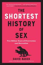 Book cover for The Shortest History of Sex: Two Billion Years of Procreation and Recreation