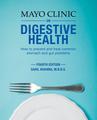 Book cover for Mayo Clinic on Digestive 4th Ed: How to Prevent and Treat Common Stomach and Gut Problems