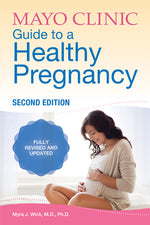 Book cover for Mayo Clinic Guide to a Healthy Pregnancy, 2nd Edition: 2nd Edition: Fully Revised and Updated