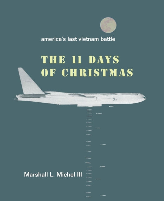 Book cover for Eleven Days of Christmas: America's Last Vietnam Battle