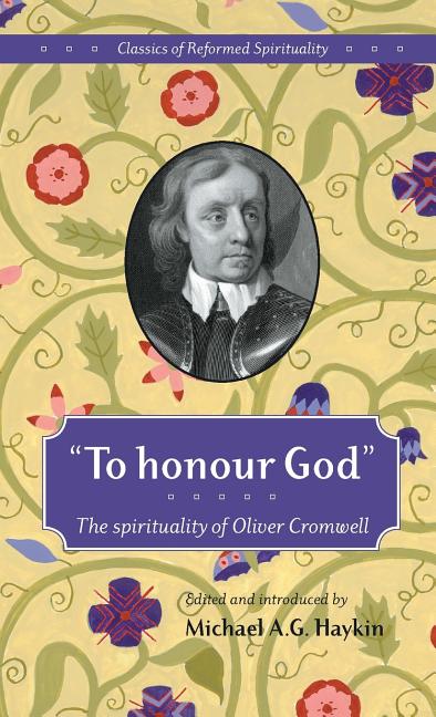 Book cover for "To honour God": The spirituality of Oliver Cromwell