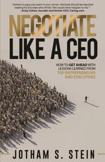 Book cover for Negotiate Like a CEO: How to Get Ahead with Lessons Learned from Top Entrepreneurs and Executives