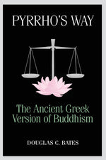 Book cover for Pyrrho's Way: The Ancient Greek Version of Buddhism
