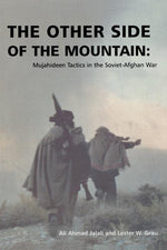 Book cover for The Other Side of the Mountain: Mujahideen Tactics in the Soviet-Afghan War