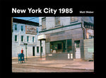 Book cover for New York City 1985: New York City 1985 in Photographs