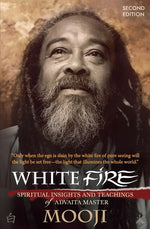 Book cover for White Fire (2ND EDITION): Spiritual Insights and Teachings of Advaita Master Mooji