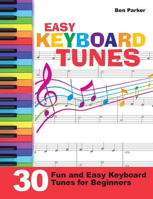 Book cover for Easy Keyboard Tunes: 30 Fun and Easy Keyboard Tunes for Beginners