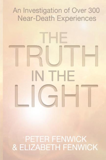 Book cover for Truth in the Light: An Investigation of Over 300 Near-Death Experiences
