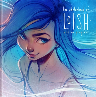 Book cover for The Sketchbook of Loish: Art in Progress