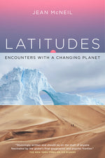 Book cover for Latitudes: Encounters with a Changing Planet