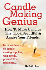 Book cover for Candle Making Genius - How to Make Candles That Look Beautiful & Amaze Your Friends