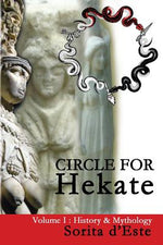 Book cover for Circle for Hekate - Volume I: History & Mythology