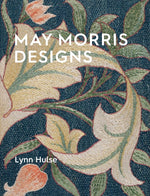 Book cover for May Morris Designs: The Essence and Soul of Beautiful Embroidery