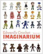 Book cover for Edward's Crochet Imaginarium: Flip the Pages to Make Over a Million Mix-And-Match Monsters