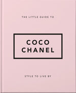 Book cover for The Little Guide to Coco Chanel: Style to Live by