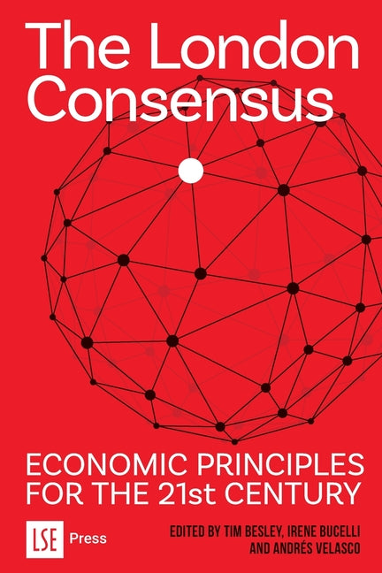 Book cover for London Consensus: Economic Principles for the 21st Century