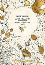 Book cover for Folk Magic and Healing: An Unusual History of Everyday Plants