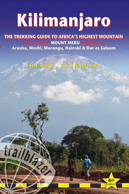 Book cover for Kilimanjaro: The Trekking Guide to Africa's Highest Mountain: All-In-One Guide for Climbing Kilimanjaro. Includes Getting to Tanzania and Kenya, Town