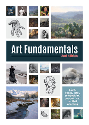 Book cover for Art Fundamentals 2nd Edition: Light, Shape, Color, Perspective, Depth, Composition & Anatomy