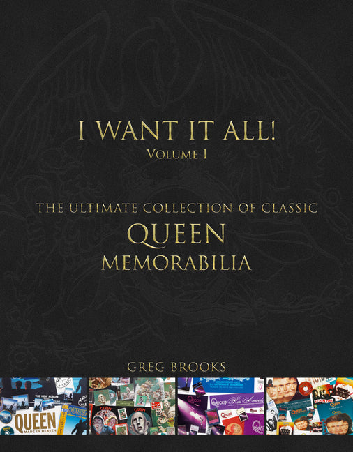 Book cover for Queen: I Want It All: The Ultimate Collection of Memorabilia