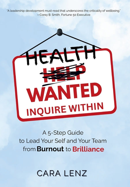 Book cover for Health Wanted Inquire Within: A 5-Step Guide to Lead Your Self and Your Team from Burnout to Brilliance