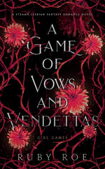 Book cover for Game of Vows and Vendettas: A Steamy Lesbian Fantasy Romance