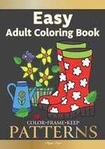 Book cover for Color Frame Keep. Easy Adult Coloring Book PATTERNS: Fun And Easy Patterns, Animals, Flowers And Beautiful Garden Designs