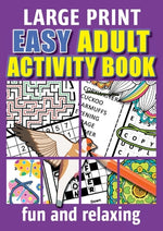Book cover for Easy Adult Activity Book: Fun And Relaxing. Large Print, Jumbo Puzzles, Coloring Pages, Writing Activities, Sudoku, Crosswords, Word Searches, B