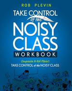 Book cover for Take Control of the Noisy Class Workbook