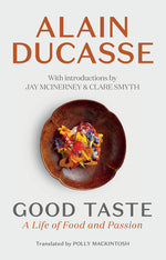 Book cover for Good Taste: A Life of Food and Passion
