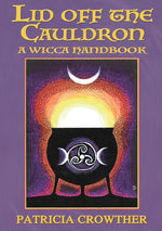 Book cover for Lid Off The Cauldron: A Wicca Handbook (2020)