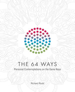 Book cover for The 64 Ways: Personal Contemplations on the Gene Keys
