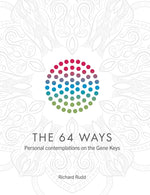 Book cover for The 64 Ways: Personal Contemplations on the Gene Keys