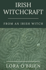 Book cover for Irish Witchcraft from an Irish Witch: True to the Heart