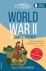 Book cover for World War II in Simple French: Learn French the Fun Way with Topics that Matter