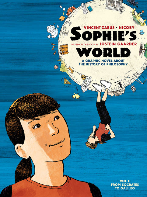 Book cover for Sophie's World: A Graphic Novel about the History of Philosophy Vol I: From Socrates to Galileo