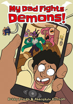 Book cover for My Dad Fights Demons!
