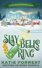 Book cover for Slay Bells Ring: A Christmas Cozy Mystery Series Book 2