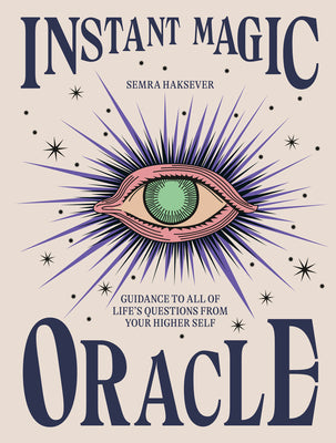 Book cover for Instant Magic Oracle: Guidance to All of Life's Questions from Your Higher Self