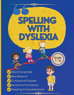 Book cover for Spelling with Dyslexia: Dyslexic Tool for Kids: Mastering Spelling with 20 Engaging Lessons, 120 Words, and 270 Activities to Differentiate Similar-So