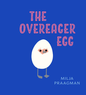 Book cover for The Overeager Egg