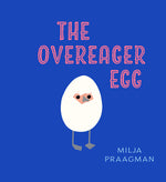 Book cover for The Overeager Egg