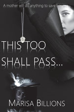 Book cover for This Too Shall Pass...: A mother will do anything to save her son...