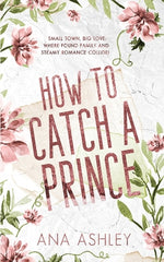 Book cover for How to Catch a Prince: A hidden royalty, fake boyfriend MM romance