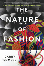 Book cover for Nature of Fashion: A Botanical Story of Our Material Lives