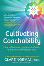 Book cover for Cultivating Coachability: How to leverage coaching readiness so thinkers can optimise value