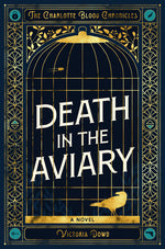 Book cover for Death in the Aviary: The Charlotte Blood Chronicles
