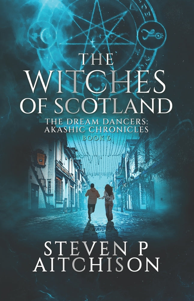 Book cover for The Witches of Scotland: The Dream Dancers: Akashic Chronicles Book 6