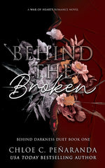 Book cover for Behind The Broken (Behind Darkness Duet Book 1)