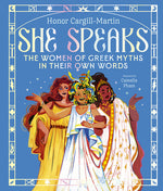 Book cover for She Speaks: The Women of Greek Myths in Their Own Words